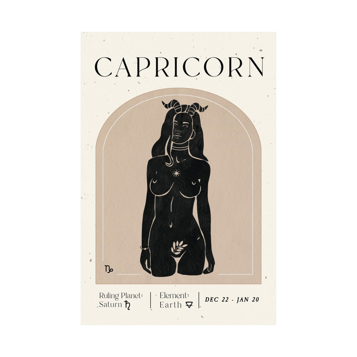 A minimalist poster or art print featuring a black line-art illustration of a nude female figure inside an arched beige frame on a cream background. The word 'CAPRICORN' appears at the top, with additional text at the bottom including 'Ruling Planet Saturn', 'Element Earth', and date ranges.