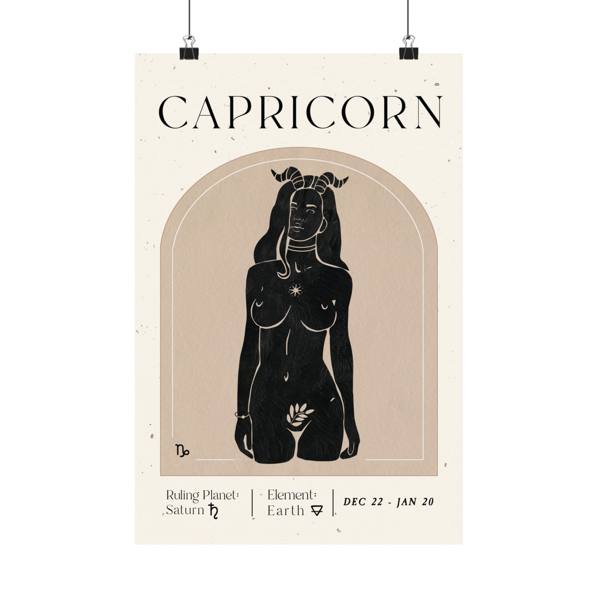 A vertical Capricorn zodiac poster with a cream background, black text reading 'CAPRICORN' at the top, and a central black illustration of a nude female figure inside a tan arch. Smaller text at the bottom includes 'Ruling Planet Saturn', 'Element Earth', and date ranges 'DEC 22 - JAN 20'.